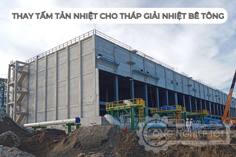 Thay tấm tản nhiệt cho tháp giải nhiệt bê tông - Công Nghiệp Tốt